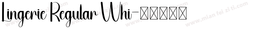 Lingerie Regular Whi字体转换